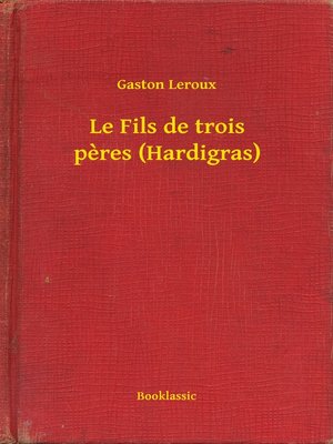 cover image of Le Fils de trois peres (Hardigras)